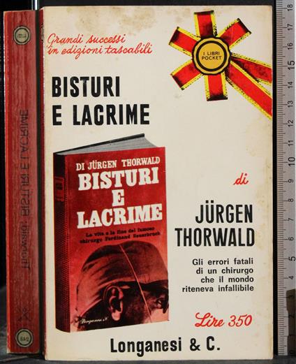 Bisturi e lacrime - Jurgen Thorwald - copertina