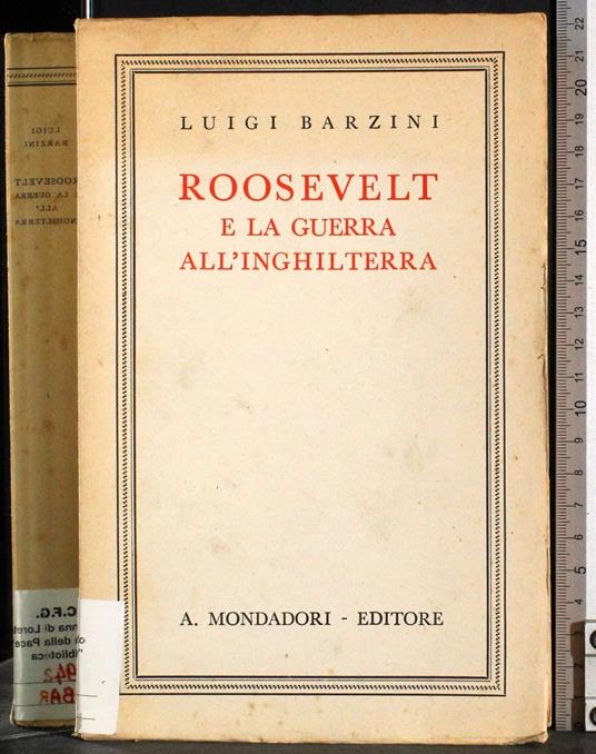 Roosevelt e la guerra all'Inghilterra - Luigi Barzini - copertina