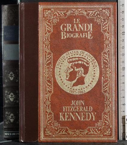 Le grandi biografie. John Fitzgerald Kennedy - Luigi Barbara - copertina