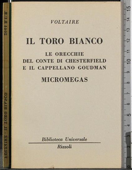 Il toro bianco. Orecchie del conte di Chesterfield - Voltaire - copertina