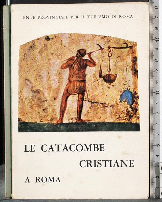 Le catacombe Cristiane a Roma - copertina