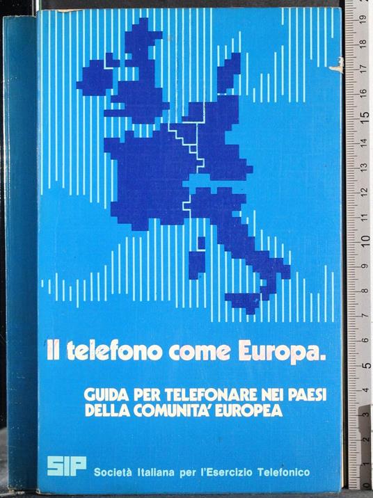Il telefono come Europa. Guida telefonare Paesi comunità europea - copertina