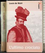 I protagonisti. L'ultimo crociato