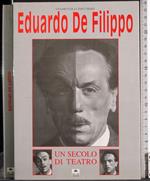 Eduardo de Filippo. Un secolo di teatro