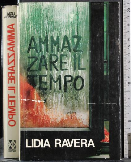 Ammazzare il tempo - Lidia Ravera - copertina
