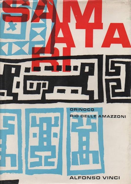 SAMATARI (Orinoco - Amazzoni) - Alfonso Vinci - copertina