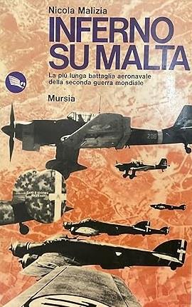 INFERNO SU MALTA. La più lunga battaglia aeronavale della seconda guerra mondiale - Nicola Malizia - copertina