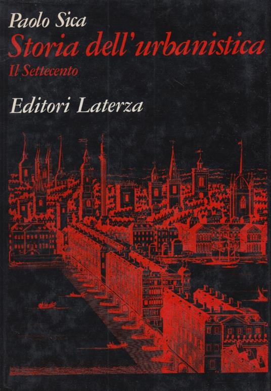 Storia dell'urbananistica. Il Settecento - Paolo Sica - copertina