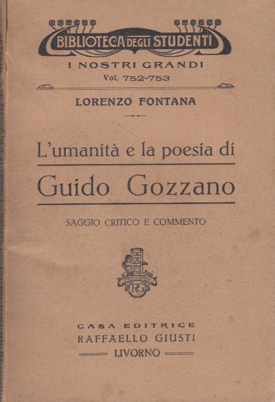 L' umanit e la poesia di Guido Gozzano - Lorenzo Fontana - copertina