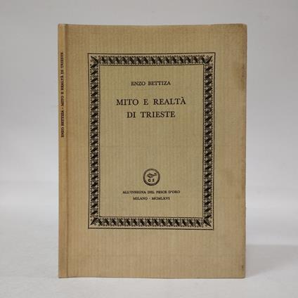 Mito e realtà di Trieste - Enzo Bettiza - copertina