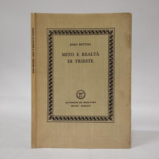 Mito e realtà di Trieste - Enzo Bettiza - copertina