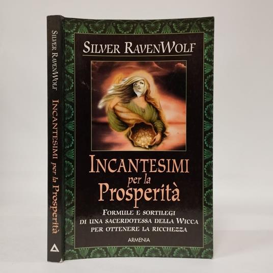 Incantesimi per la Prosperità. Formule e sortilegi di una sacerdotessa della Wicca per ottenere la ricchezza - copertina