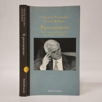 Il procuratore. Gian Carlo Caselli un giudice fra mafia e terrorismo - copertina