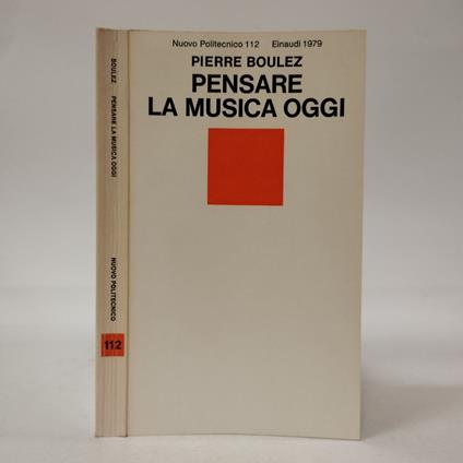 Pensare la musica oggi - Pierre Boulez - copertina