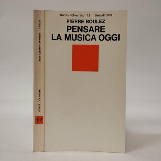 Pensare la musica oggi - Pierre Boulez - copertina