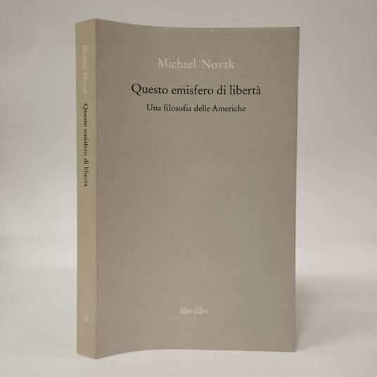 Questo emisfero di libertà. Una filosofia delle Americhe - Michael Novak - copertina