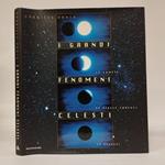 I grandi fenomeni celesti. Le comete. Le stelle cadenti. Le eclissi
