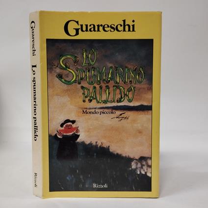 Lo Spumarino Pallido. Mondo piccolo - Giovannino Guareschi - copertina