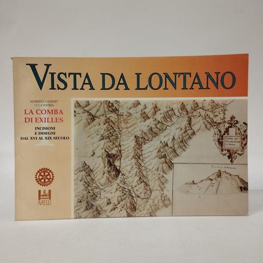Vista da lontano, la Comba di Exilles incisioni e disegni dal XVI al XIX secolo - copertina