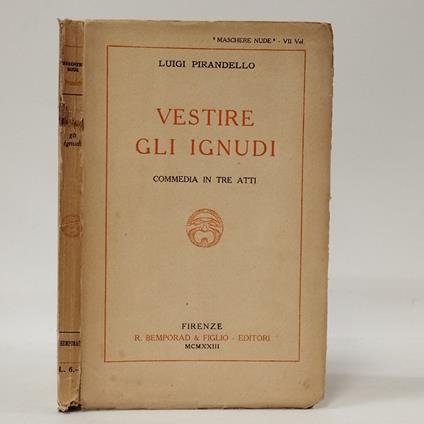 Vestire gli ignudi, commedia in tre atti - Luigi Pirandello - copertina