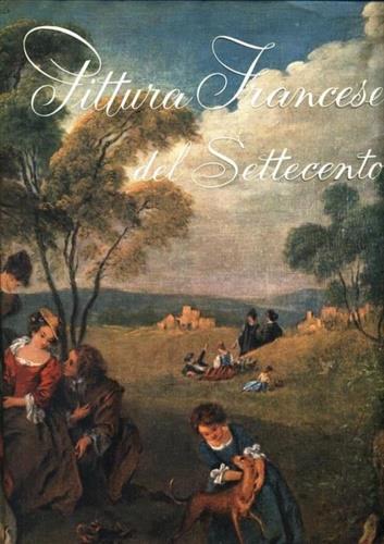 Pittura francese del Settecento - Nietta Aprà - copertina