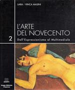 L' arte del Novecento. Dall'Espressionismo al Multimediale. Vol. 2: Realismo e Realismi, col Futurismo in tempo entra nel quadro