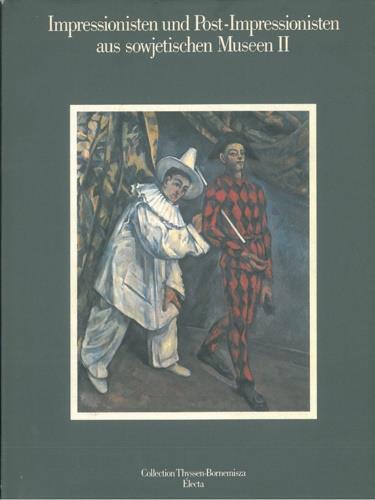 Impressionisten und Post - Impressionisten aus sowjetischen Museen II. Collection Thyssen - Bornemisza - copertina