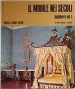 Il mobile nei secoli. Inghilterra. Vol. I,