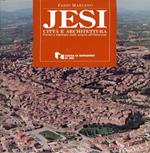 Jesi. Città e architettura. Forme e tipologie dalle origini all'Ottocento