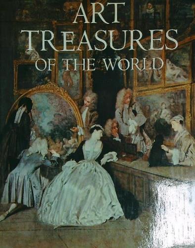 Art treasures of the world. Painting, sculpture, architecture and ornament, from the prehistoric times to the twentieth century - copertina