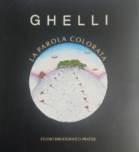 Giuliano Ghelli. La parola colorata - copertina