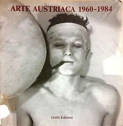 Arte austriaca 1960 - 1984 - copertina