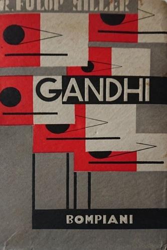 Gandhi. Storia di un uomo e di una lotta - René Fulop-Miller - copertina