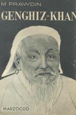 Genghiz - Khan. I cavalieri della steppa alla conquista del mondo