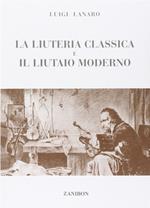 liuteria classica e il liutaio moderno