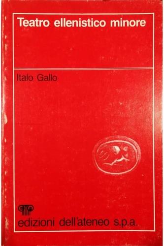 Teatro ellenistico minore - Italo Gallo - copertina