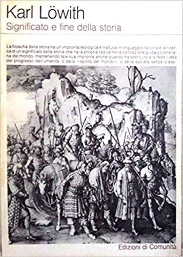 Significato e fine della storia. I presupposti teologici della filosofia della storia - Karl Löwith - copertina