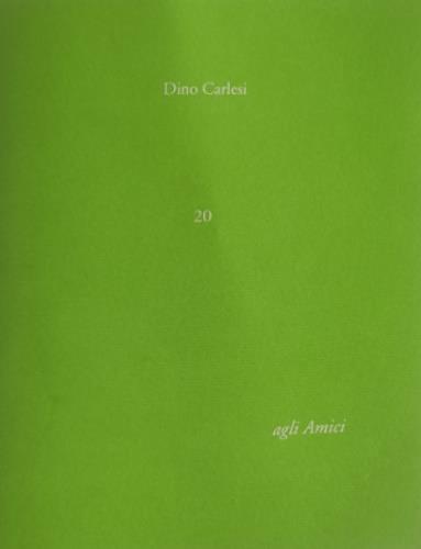 Agli Amici n. 20. Metafora sulla libertà con "pr - Dino Carlesi - copertina