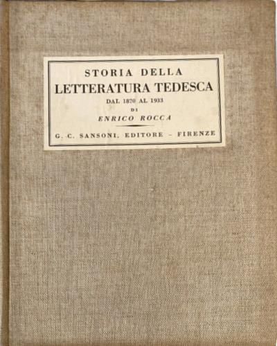 Storia della letteratura tedesca dal 1870 al 1933 - Enrico Rocca - copertina