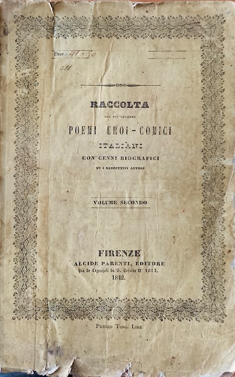 Raccolta dei più celebri poemi eroi comici italiani. Volume Secondo