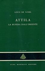 Attila. La bufera dall'Oriente