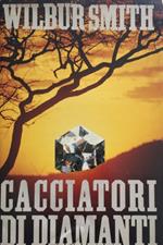 Cacciatori di diamanti. Romanzo