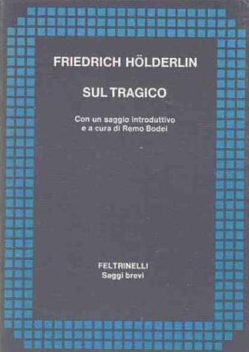 Sul tragico - Friedrich Hölderlin - copertina