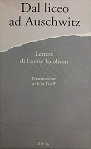 Dal liceo ad Auschwitz. Lettere di Louise Jacobson - Louise Jacobson - copertina