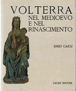 Volterra nel Medioevo e nel Rinascimento