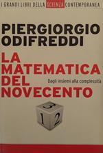 matematica del Novecento. Dagli insieme alla compelssità