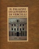 Il Palazzo di Governo di Vercelli, già Collegio dei Barnabiti