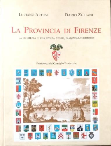 provincia di Firenze. La ricchessa di una civiltà: storia, tradizioni, territorio - copertina