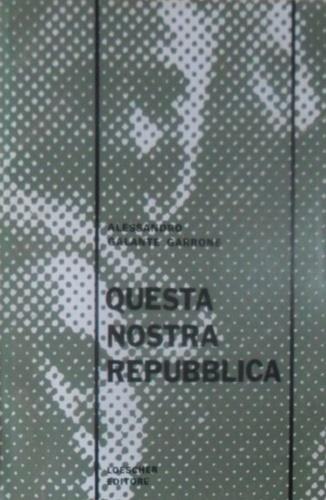 Questa nostra repubblica - Alessandro Galante Garrone - copertina
