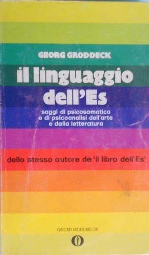 Il linguaggio dell'Es. Saggi di psicosomatica e di psicoanalisi dell'arte e della letteratura - Georg Groddeck - copertina